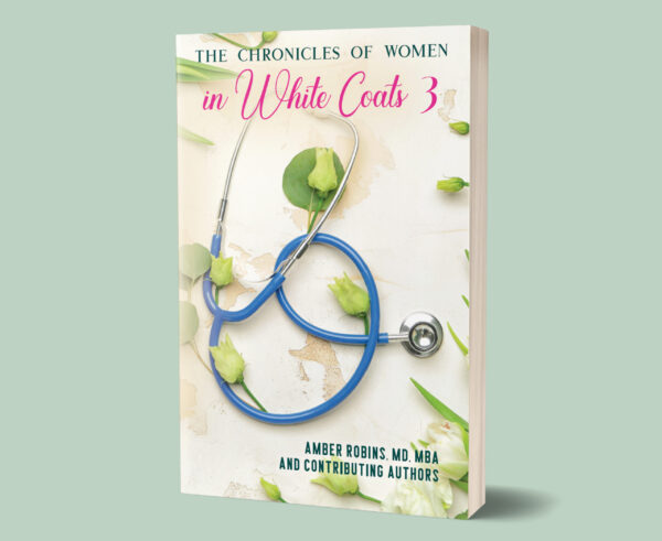 The Chronicles of Women in White Coats 3rd Edition - Personalized Autograph Copy